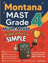 Montana MAST Grade 4 Math Made Ridiculously Simple