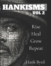 Hankisms Vol 2: Rise, Heal, Grow, Repeat
