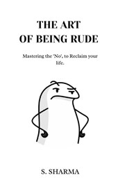 The Art Of Being Rude