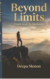 Beyond Limits - From Fear to Summits