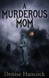 A Murderous Mom