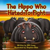 The Hippo Who Hated To Fight