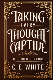 Taking Every Thought Captive