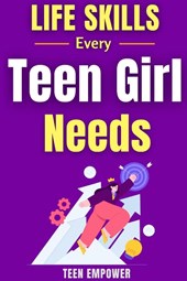 Life Skills Every Teen Girl Needs