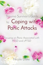 Trauma Survivor's Guide to Coping with Panic Attacks