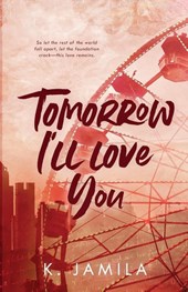 Tomorrow I'll Love You