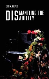 Dismantling the Disability