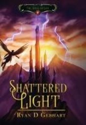Gebhart, R: Shattered Light