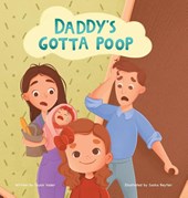 Daddy's Gotta Poop