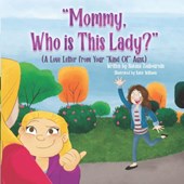Mommy, Who Is This Lady?