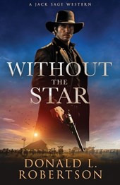 Without The Star: Classic Old West Adventure