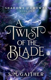 Gaither, S: Twist of the Blade