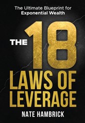 The 18 Laws of Leverage