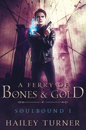 A Ferry of Bones & Gold