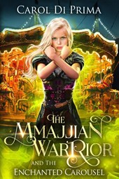 The Mmajjian Warrior and The Enchanted Carousel