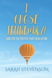Stevenson, S: I Chose Leukemia