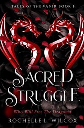 Sacred Struggle, a Dragon Rider Fantasy Romance