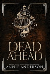 Dead Ahead: Arcane Souls World