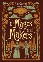 Carroll, R: Of Mages and Makers