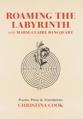 Roaming the Labyrinth with Marie-Claire Bancquart