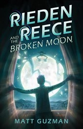 Rieden Reece and the Broken Moon