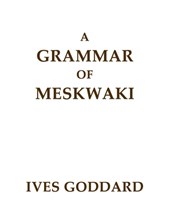 A Grammar of Meskwaki