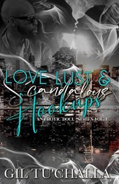Love Lust and Scandalous Hookups