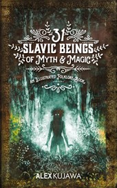 31 Slavic Beings of Myth & Magic