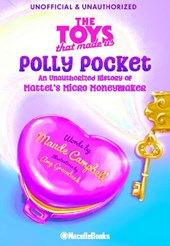 The Legacy of Polly Pocket: Mattel's Micro Moneymaker