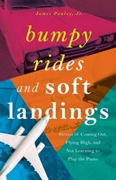 Pauley, J: Bumpy Rides and Soft Landings