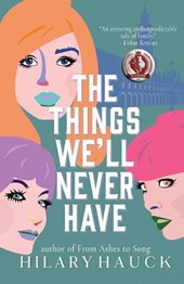 The Things We'll Never Have