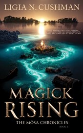 Magick Rising: The M&#333;sa Chronicles