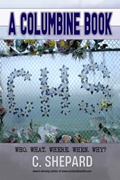 A Columbine Book: Who. What. Where. When. Why?