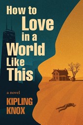 How to Love in a World Like This
