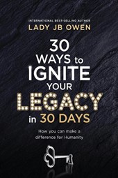 30 Ways to Ignite Your Legacy in 30 Days