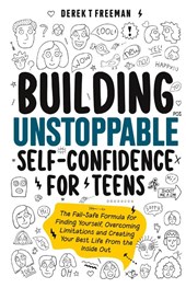 Building Unstoppable Self-Confidence for Teens