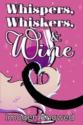 Whispers, Whiskers, & Wine