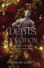 Debts & Devotion (Riches & Romantics Book 1)