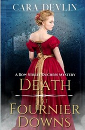 Death at Fournier Downs: A Bow Street Duchess Mystery