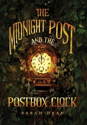 Dean, S: Midnight Post and the Postbox Clock