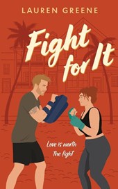 Greene, L: Fight For It