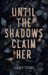 Until the Shadows Claim Her