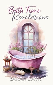 Davis, S: Bath Time Revelations