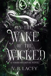 Lacey, V: In the Wake of the Wicked