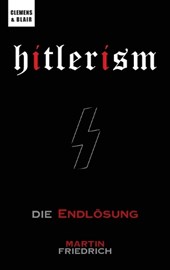 Hitlerism: Die Endlösung