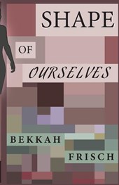 Shape of Ourselves