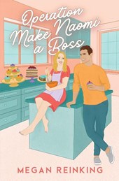 Operation Make Naomi a Boss