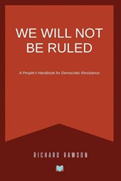We Will Not Be Ruled