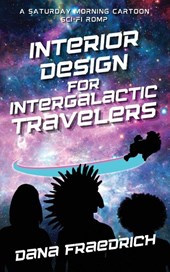 Interior Design for Intergalactic Travelers