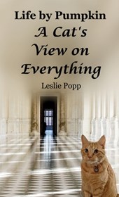 Life by Pumpkin: A Cat's View on Everything